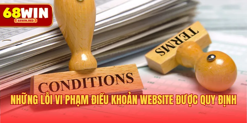 Những lỗi vi phạm điều khoản website được quy định